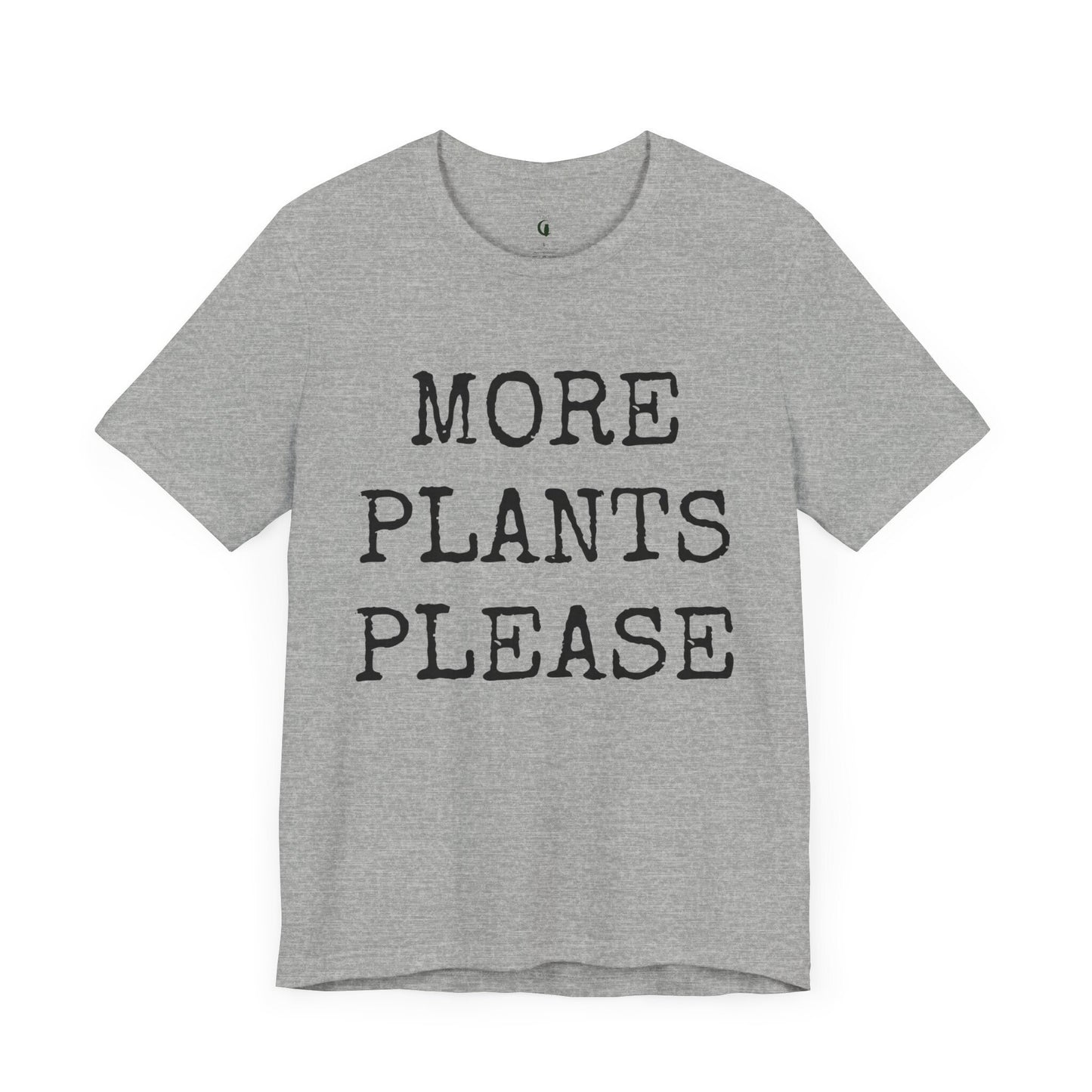 More Plants Please Unisex Tee, Plant Lover Shirt, Gardener T-Shirt, Indoor Plant Tee, Botanical Garden Top